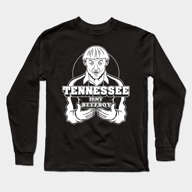 Tennessee Is My Beefboy Long Sleeve T-Shirt by wolfkrusemark